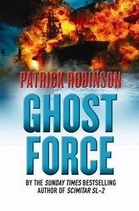 Patrick Robinson - «Ghost Force»