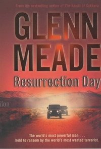 Glenn Meade - «Resurrection Day»