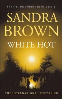 Sandra Brown - «White Hot»