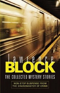 Lawrence Block - «The Collected Mystery Stories»