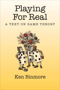 Ken Binmore - «Playing for Real: A Text on Game Theory»