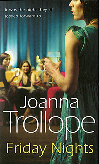 Joanna Trollope - «Friday Nights»