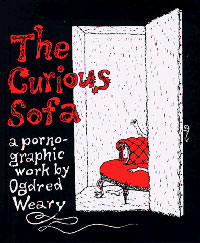 The Curious Sofa: A Pornographic Work by Ogdred Weary