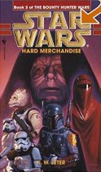 K. W. Jeter - «Hard Merchandise: Star Wars: Book 3 of The Bounty Hunter Wars (Star Wars)»