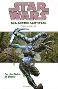 On the Fields of Battle (Star Wars: Clone Wars, Vol. 6)