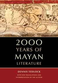 Dennis Tedlock - «2000 Years of Mayan Literature»