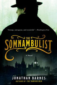 Jonathan Barnes - «The Somnambulist»