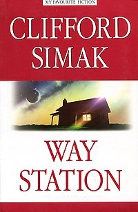 Clifford Simak - «Way Station»