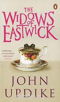 John Updike - «The Widows of Eastwick»