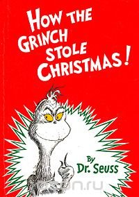Dr. Seuss - «How The Grinch Stole Christmas!»