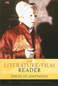 James M. Welsh - «The Literature/Film Reader: Issues of Adaptation»