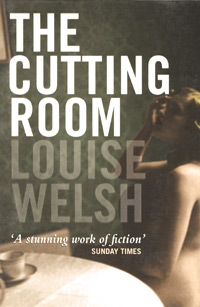 Louise Welsh - «The Cutting Room»