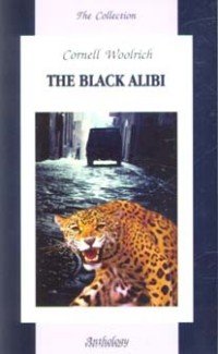 Cornell Woolrich - «The Black Alibi»