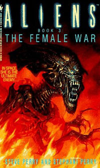 Steve Perry, Stephani Perry - «The Female War: Aliens, Book 3»