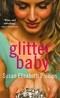 Susan Elizabth Phillips - «Glitter Baby»