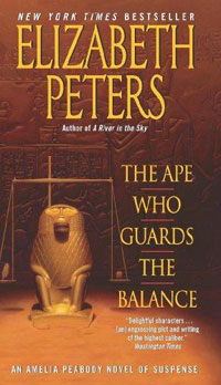 The Ape Who Guards the Balance: An Amelia Peabody Novel of Suspense