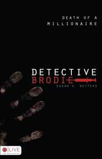 Susan A. Betters - «Detective Brodie»