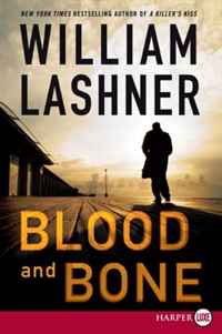 William Lashner - «Blood and Bone LP»