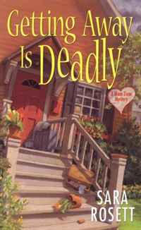 Sara Rosett - «Getting Away Is Deadly (Ellie Avery Mysteries)»