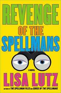 Lisa Lutz - «Revenge of the Spellmans: A Novel»