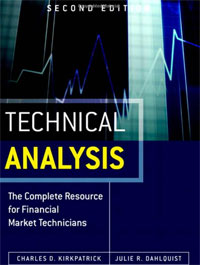 Charles D. Kirkpatrick, Julie R. Dahlquist - «Technical Analysis: The Complete Resource for Financial Market Technicians»