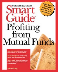 Susan Karp - «Smart GuideTM to Profiting from Mutual Funds»