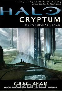Greg Bear - «Halo: Cryptum: Book One of the Forerunner Saga»