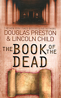 Douglas Preston & Lincoln Child - «The Book of the Dead»