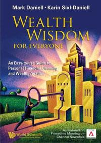 Mark Daniell, Karin Sixl-Daniell - «Wealth Wisdom for Everyone: An Easy-To-Use Guide to Personal Financial Planning And Wealth»