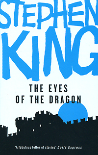 Stephen King - «The Eyes of the Dragon»