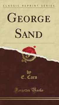 E. Caro - «George Sand»