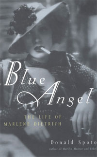 Donald Spoto - «Blue Angel: The Life of Marlene Dietrich»