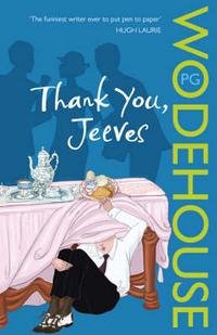 P. G. Wodehouse - «Thank You, Jeeves»