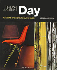 Lesley Jackson - «Robin & Lucienne Day Pioneers of Contemporary Design»