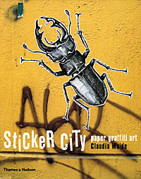 Claudia Walde - «Sticker City: Paper Graffiti Art (Street Graphics / Street Art) (Paperback): The Paper Graffiti Generation»