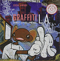 Graffiti L. A.: Street Styles and Art (+ CD-ROM)