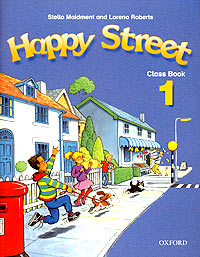 Stella Maidment and Lorena Roberts - «Happy Street 1. Class Book»