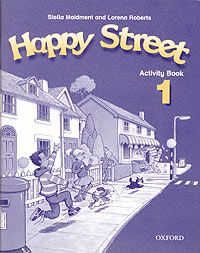 Stella Maidment and Lorena Roberts - «Happy Street 1. Activity Book»