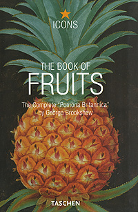 George Brookshaw - «The Book of Fruits»