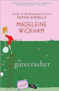 Madeleine Wickham - «The Gatecrasher»