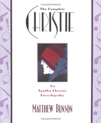 Matthew Bunson - «Complete Christie: An Agatha Christie Encyclopaedia»