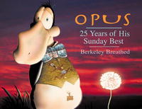 Berkeley Breathed - «OPUS: 25 Years of His Sunday Best»
