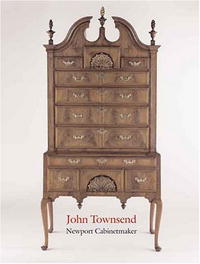 Morrison H. Heckscher - «John Townsend: Newport Cabinetmaker (Metropolitan Museum of Art Publications)»