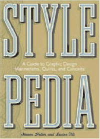 Steven Heller, Louise Fili - «Stylepedia: A Guide to Graphic Design Mannerisms, Quirks, and Conceits»