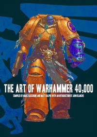 The Art of Warhammer 40,000 (Warhammer 40,000 Novels (Hardcover))
