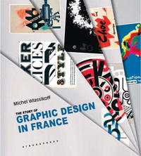 Michel Wlassikoff - «The Story of Graphic Design in France»