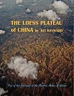Kit Hayward - «The Loess Plateau of China»