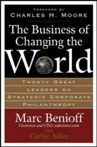 Marc Benioff - «The Business of Changing the World»