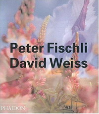 Fischli and Weiss (Contemporary Artists)