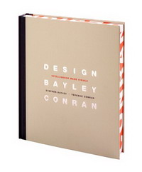 Stephen Bayley, Terence Conran - «Design: Intelligence Made Visible»